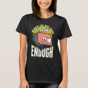 Back In My Day Vintage Retro Floppy Disc Nerd Geek T-Shirt