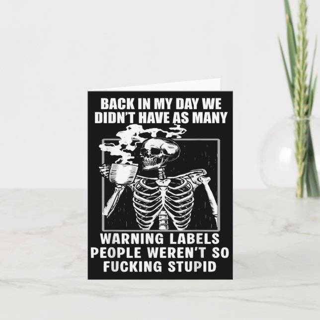 Back In My Day We Didnt Have As Many Warning Label Card (Front)