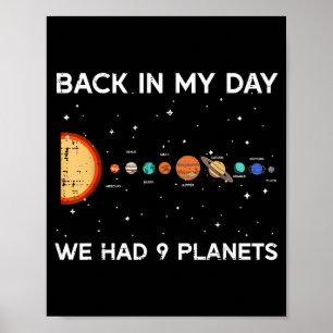Back In My Day We Had 9 Planets Funny Galaxy Space Poster