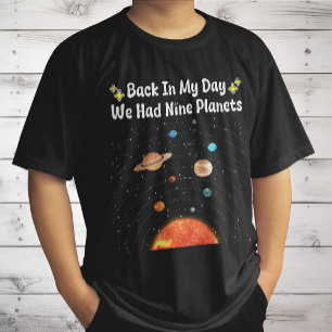 Back In My Day We Had Nine Planets Pluto Astronomy T-Shirt