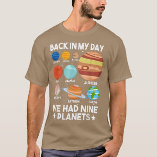 Back In My Day We Had Nine Planets Pluto T-Shirt