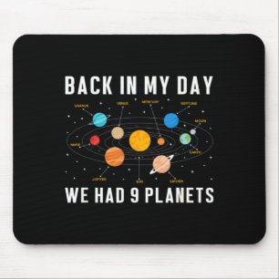 Back in My Day We Had Nine Planets Space Science Mouse Mat