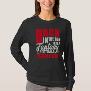 Back In The Day Fantasy Football Champion  Draught T-Shirt