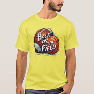 Back in the Field – Rustic Nature & Farming Inspir T-Shirt