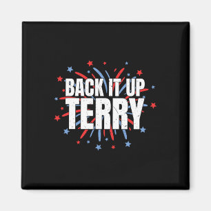 Back It Up Terry - Funny 4th Of July Fireworks Magnet