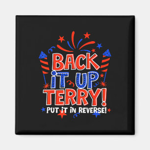 Back It Up Terry Put It In Reverse 4th Of July Fir Magnet