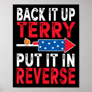 Back It Up Terry Put It In Reverse 4th Of July Pat Poster