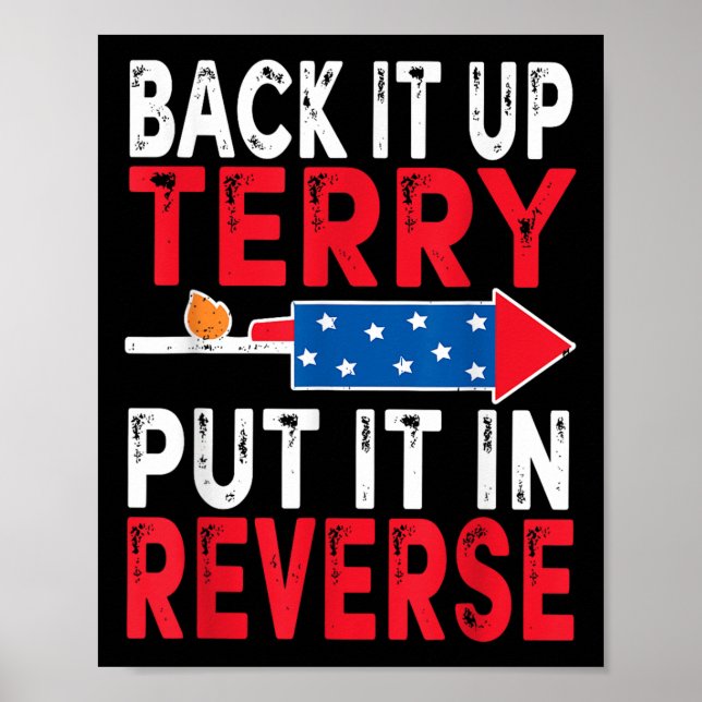 Back It Up Terry Put It In Reverse 4th Of July Pat Poster (Front)