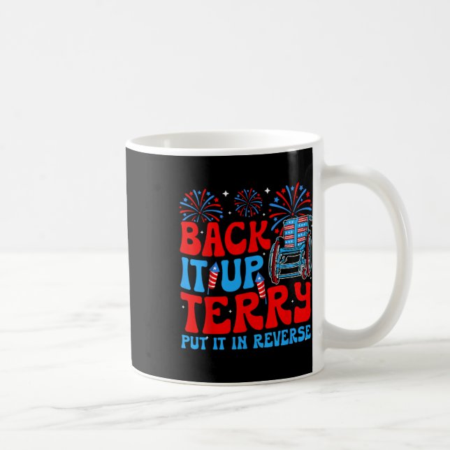Back It Up Terry Put It In Reverse Firework 4th Of Coffee Mug (Right)