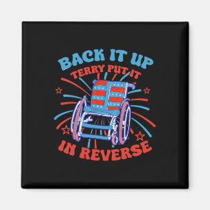 Back It Up Terry Put It In Reverse Firework 4th Of Magnet