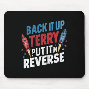 Back It Up Terry Put It In Reverse Firework 4th Of Mouse Mat