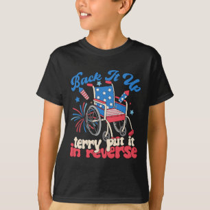 Back It Up Terry Put It In Reverse Firework 4th Of T-Shirt