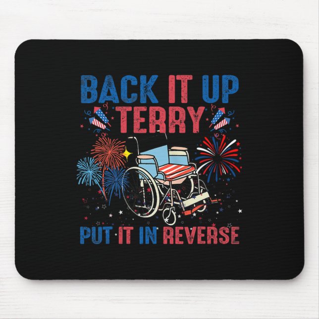 Back It Up Terry Put It In Reverse Firework Flag 4 Mouse Mat (Front)