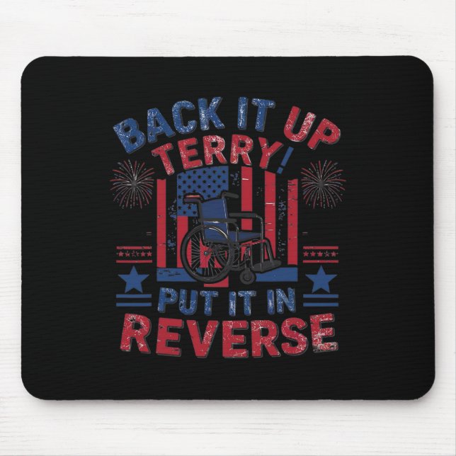 Back It Up Terry Put It In Reverse Firework Flag 4 Mouse Mat (Front)