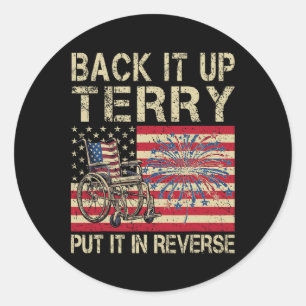 Back It Up Terry Put It In Reverse Firework Usa 4t Classic Round Sticker
