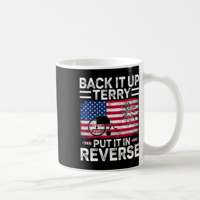 Back It Up Terry Put It In Reverse Fireworks 4th O Coffee Mug (Right)