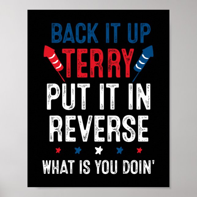 Back It Up Terry Put It In Reverse Fireworks Fun 4 Poster (Front)