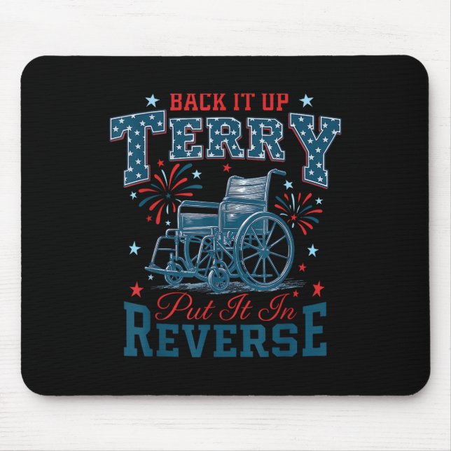 Back It Up Terry Put It In Reverse Funny 4th Of Ju Mouse Mat (Front)