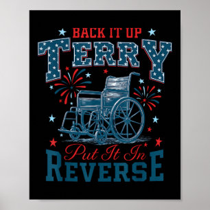 Back It Up Terry Put It In Reverse Funny 4th Of Ju Poster