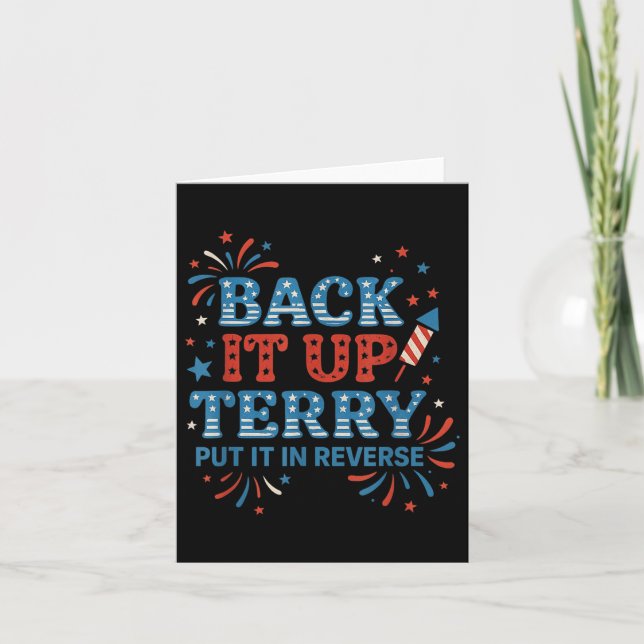 Back It Up Terry Put It In Reverse Funny July 4th  Card (Front)