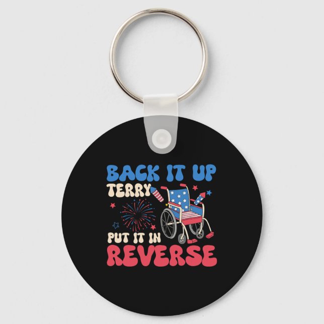 Back It Up Terry Put It In Reverse Funny Meme 4th  Key Ring (Front)