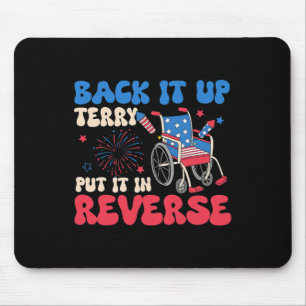 Back It Up Terry Put It In Reverse Funny Meme 4th Mouse Mat