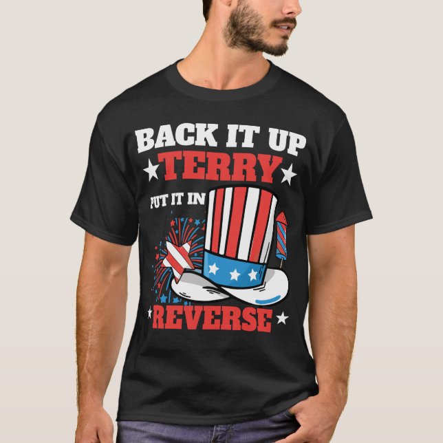 Back it up Terry Shirt Fourth of July Funn T-Shirt (Front)