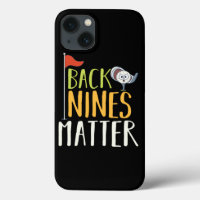 Back Nines Matter Golf Ball Clubs Golfers