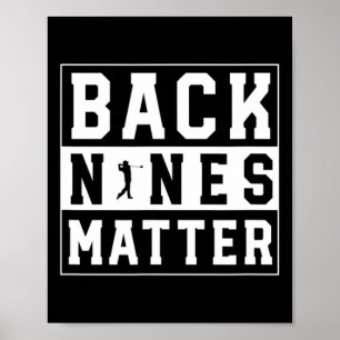 Back Nines Problem Funny Golf Poster