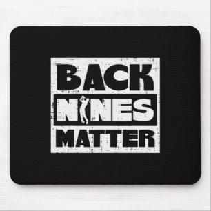Back Nines Problem Funny Golfing Golfer Golf Lover Mouse Mat