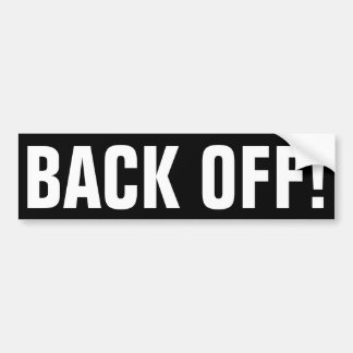 Back Off - bold white text over black background Bumper Sticker