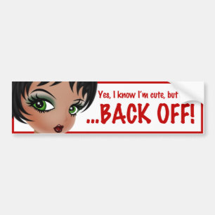 "Back Off" Bumper Sticker by Nicole Pederson