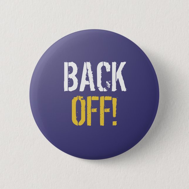 BACK OFF! Button (Front)
