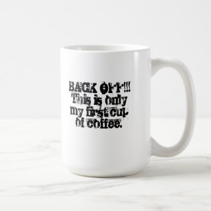 Back Off!!! Coffee Mug
