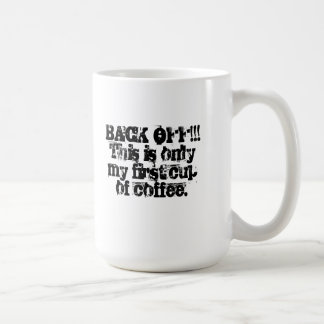 Back Off!!! Coffee Mug