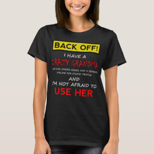 Back Off Crazy Grandma Grandson Granddaughter Funn T-Shirt
