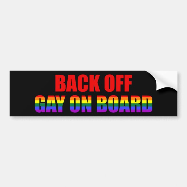 Back Off Gay On Board LGBT Humour Joke Funny Bumper Sticker (Front)