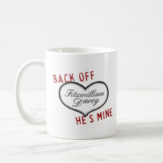 Back off He's Mine Mr. Darcy mug