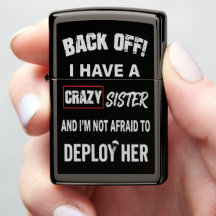 Back Off I Have Crazy Sister Warning