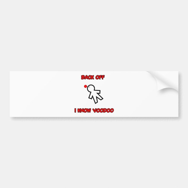 Back Off I Know Voodoo Doll Magic Spell Haitian Bumper Sticker (Front)