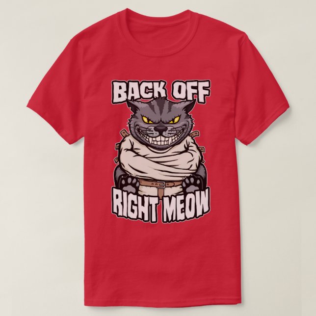 Back Off Right Meow Crazy Lady Cat Funny Mad Cats  T-Shirt (Design Front)