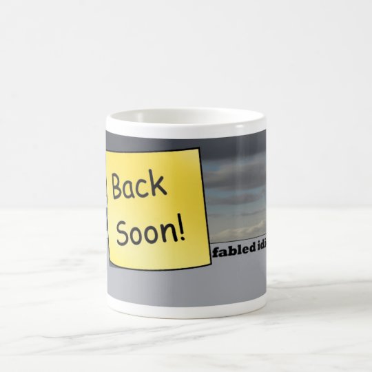 back soon coffee mug