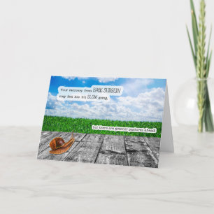 Back Surgery Get Well Snail Pace Card