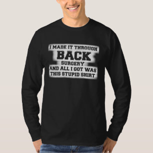 BACK SURGERY Get Well Soon Recovery   1 T-Shirt
