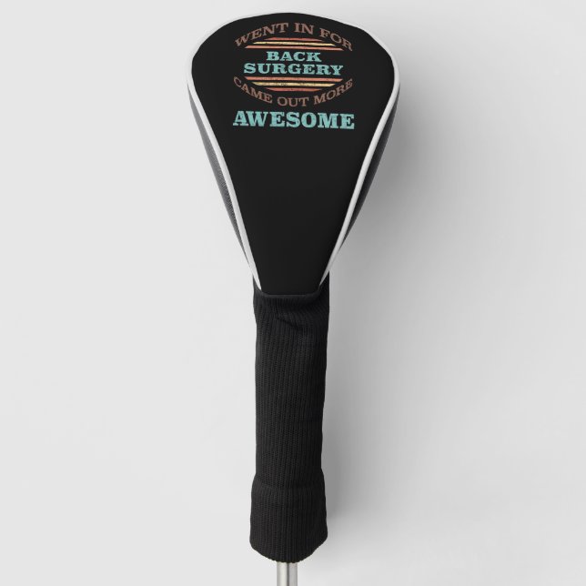 Back Surgery Recovery Humour Golf Head Cover (Front)