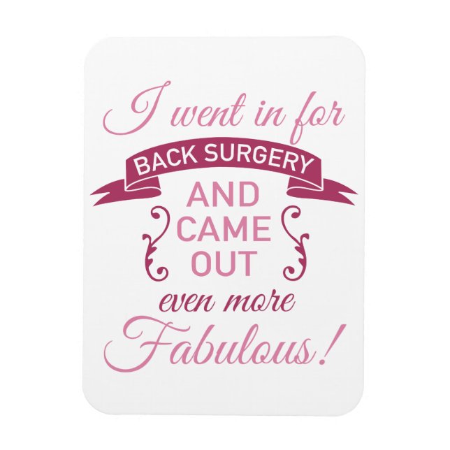 Back Surgery Still Fabulous Magnet (Vertical)
