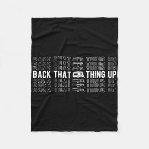 Back That Thing Up Camper Trailer Camping Camper Fleece Blanket