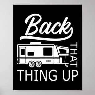 Back That Thing Up - Rv Camper Funny Camping Poster
