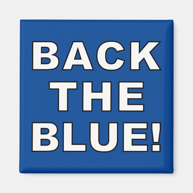 BACK THE BLUE! MAGNET (Front)