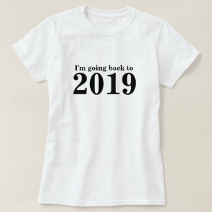 Back To 2019 Time Travel T-Shirt